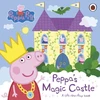 KNYGA Peppa Pig: Peppa's Magic Castle: A lift-the-flap book