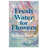 KNYGA Perrin, Valerie Fresh Vanduo for Flowers: OVER 1 MILLION COPIES SOLD
