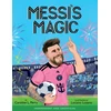 KNYGA Perry Caroline Messi's Magic: How Lionel Messi Became the G.O.A.T.