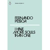 KNYGA Pessoa, Fernando I Have More Souls Than One
