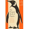 KNYGA Peter Fretwell Penguin Book of Penguins, An Expert’s Guide to the World’s Most Beloved Bird