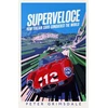 KNYGA Peter Grimsdale Superveloce, How Italian Cars Conquered the World
