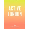 KNYGA Phil Daoust Opinionated Guide to Active London