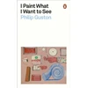 KNYGA Philip Guston I Paint What I Want to See