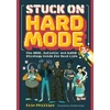 KNYGA Phillips, Erin Stuck on Hard Mode: The ADHD, Autistic, and AuDHD Strategy Guide for Real Life