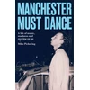 KNYGA Pickering, Mike Manchester must dance: A life of music, madness and moving on up