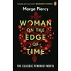 KNYGA Piercy, Marge Woman on the Edge of Time: The classic feminist dystopian novel
