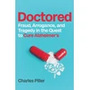 KNYGA Piller, Charles Doctored: Fraud, Arrogance and Tragedy in the Quest to Cure Alzheimer's
