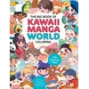 KNYGA Piuuvy Ranauro Ilaria Big Book of Kawaii Manga World Coloring: 130+ Coloring Pages