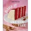 KNYGA Pollack Dana Bake It Gluten Free, 100 Recipes for Classic Treats