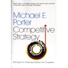 KNYGA Michael E Porter Porter Michael E Competitive Strategy: Techniques for Analyzing Industries and Competitors