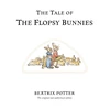 KNYGA Potter, Beatrix Tale of The Flopsy Bunnies: The original and authorized edition