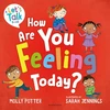 KNYGA Potter, Molly How Are You Feeling Today?: A Let's Talk picture book to help young children understand their emotions