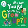 KNYGA Potter, Molly Who Will You Be When You Grow Up?: A Let’s Talk picture book to help children talk about the future