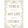 KNYGA Potter, Patrick This is My Life Story: The Easy Autobiography for Everyone