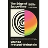 KNYGA Prescod-Weinstein, Chanda Edge of Space-Time: Particles, Poetry and the Cosmic Dream Boogie