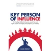 KNYGA Priestley, Daniel Key Person of Influence: The Five-Step Method to Become One of the Most Highly Valued and Highly Paid People in Your Industry