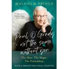 KNYGA Prince, Malcolm Paul O’Grady – Not The Same Without You: The Man. the Magic. the Friendship.