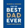 KNYGA Publishers, Summersdale For the Best Dad Ever: The Perfect Gift to Give Your Dad