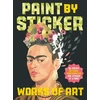 KNYGA Publishing Workman Paint by Sticker: Works of Art: Re-create 12 Iconic Masterpieces One Sticker at a Time!