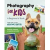 KNYGA Pullos, JP Photography for Kids: A Beginner's Book