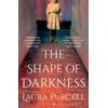 KNYGA Purcell, Laura Shape of Darkness: 'A future gothic classic' Martyn Waites