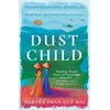 KNYGA Que Mai, Nguyen Phan Dust Child: The International Bestseller