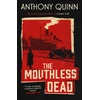 KNYGA Quinn, Anthony Mouthless Dead: 'Completely addictive' Jonathan Coe