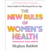 KNYGA Rabbitt, Meghan; Shriver, Maria New Rules of Women's Health: Your Guide to Thriving at Every Age