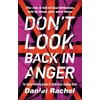 KNYGA Rachel, Daniel Don't Look Back In Anger: The rise and fall of Cool Britannia, told by those who were there