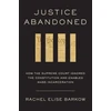 KNYGA Rachel Elise Barkow Justice Abandoned