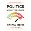 KNYGA Rafael Behr Politics: A Survivor’s Guide