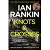 KNYGA Rankin, Ian Knots And Crosses: The number one bestselling series that inspired BBC One’s REBUS