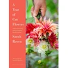 KNYGA Raven, Sarah Year of Cut Flowers: A life of growing and arranging for all seasons
