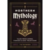 KNYGA Rayborn, Tim Northern Mythology: Tales from Norse, Finnish, and Sami Traditions