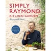 KNYGA Raymond Blanc Simply Raymond Kitchen Garden, Seasonal recipes from my place to yours