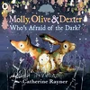 KNYGA Bookshop Rayner Catherine Molly, Olive and Dexter: Who's Afraid of the Dark?