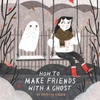 KNYGA Rebecca Green How to Make Friends With a Ghost