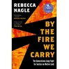 KNYGA Rebecca Nagle By the Fire We Carry
