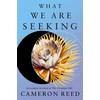 KNYGA Reed, Cameron What We Are Seeking