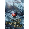 KNYGA Bookshop Reintgen Scott Last Dragon on Mars: The New York Times Bestseller