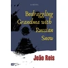 KNYGA Bookshop Reis Joao Bedraggling Grandma with Russian Snow