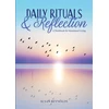 KNYGA Reynolds, Susan Daily Rituals &amp; Reflection: A Workbook for Intentional Living