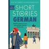 KNYGA Richards, Olly; Rawlings, Alex Short Stories in German for Beginners: Read for pleasure at your level, expand your vocabulary and learn German the fun way!