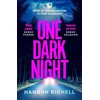 KNYGA Richell Hannah One Dark Night: the spine-tingling thriller from the Richard and Judy book club author of The Search Party