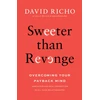 KNYGA Richo, David Sweeter than Revenge: Overcoming Your Payback Mind