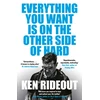 KNYGA Rideout, Ken Everything You Want Is on the Other Side of Hard