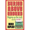KNYGA Ripley, Mike (Contributor) Buried Above Ground