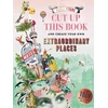 KNYGA Rivans, Maria Cut up this Book and Create Your Own Extraordinary Places: A Maria Rivans Collage Book