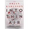 KNYGA Rjan Karlsson Into Thin Air, The atmospheric, chilling new Nordic Noir series
